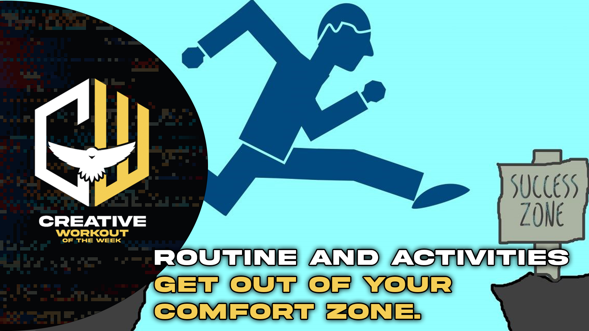 Creative Workout of the Week: Get out of your comfort zone