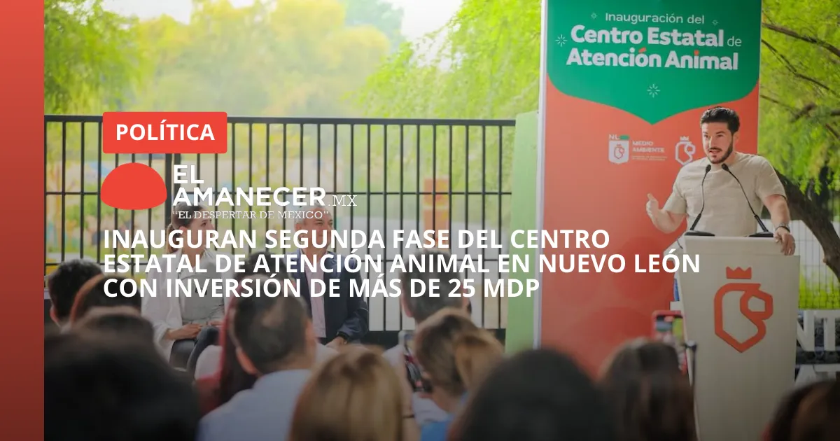 Inauguran segunda fase del Centro Estatal de Atención Animal en Nuevo ...