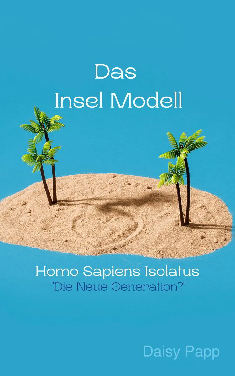 Das Inselmodell - Homo Sapiens Isolatus  DE