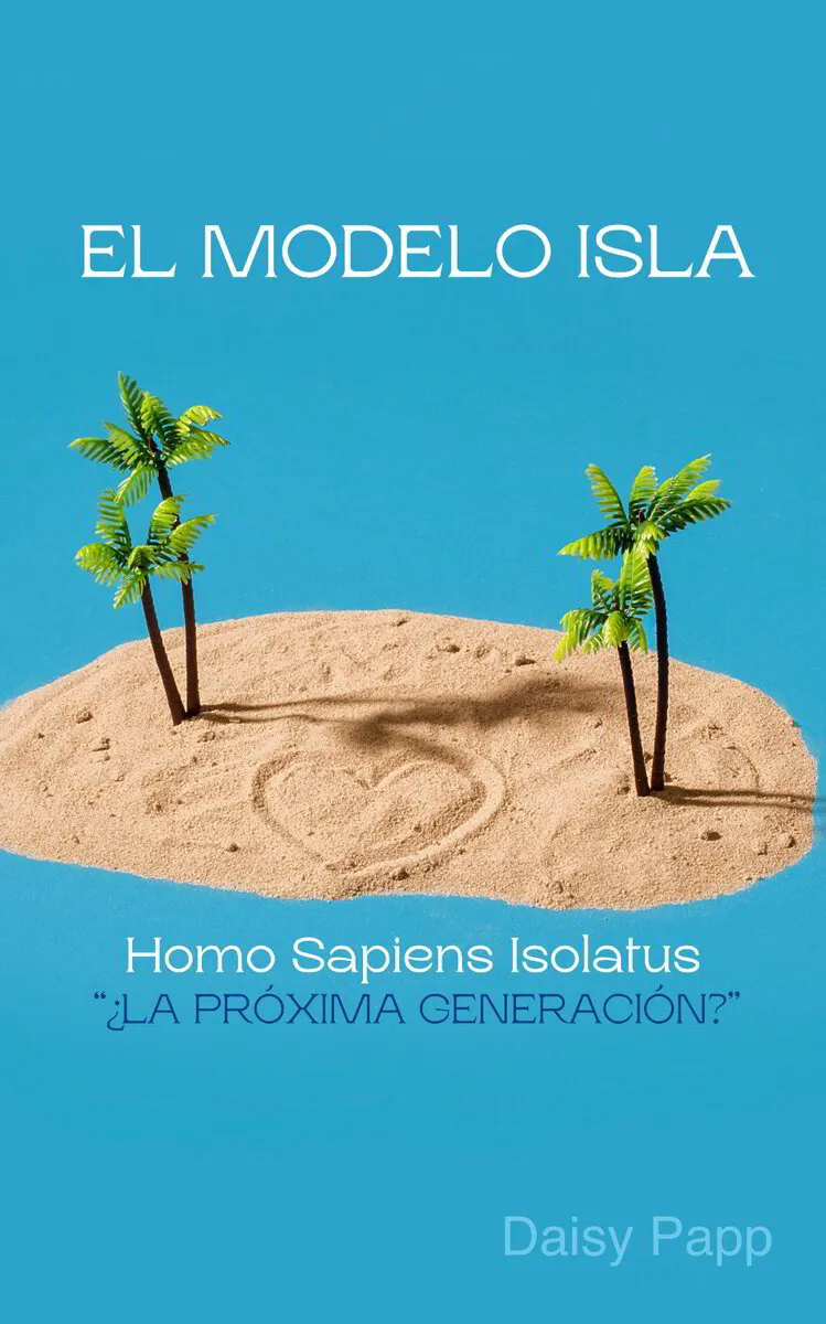 El Modela Isla Homo Sapiens Isolatus