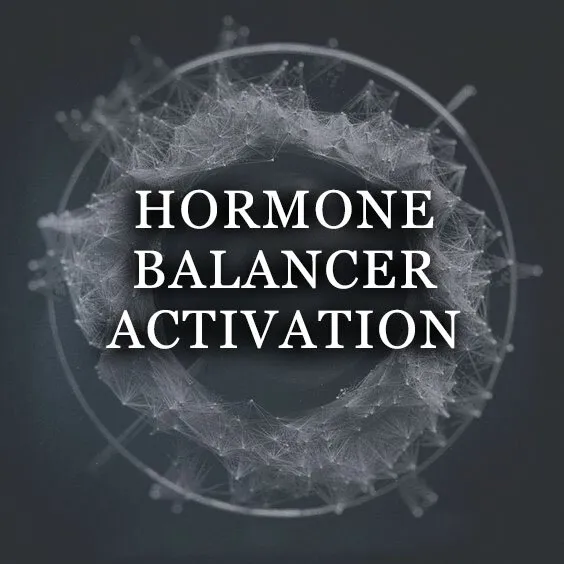 HORMONE BALANCER ACTIVATION