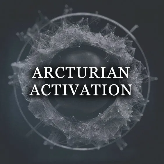 ARCTURIAN ACTIVATION