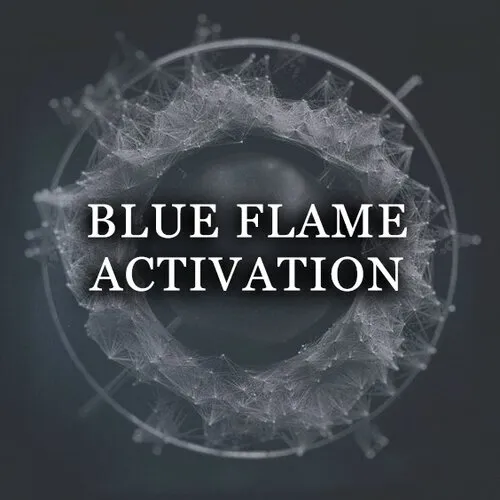 BLUE FLAME ACTIVATION