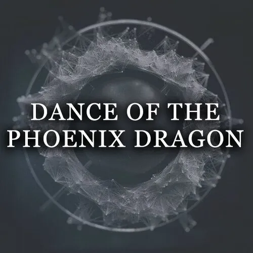 DANCE OF THE PHOENIX DRAGON