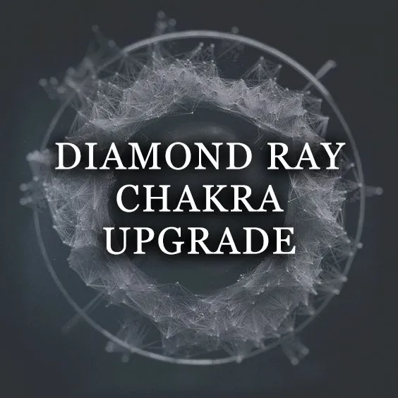DIAMOND RAY CHAKRA UPGRADE