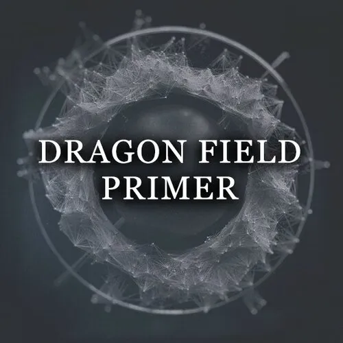 DRAGON FIELD PRIMER