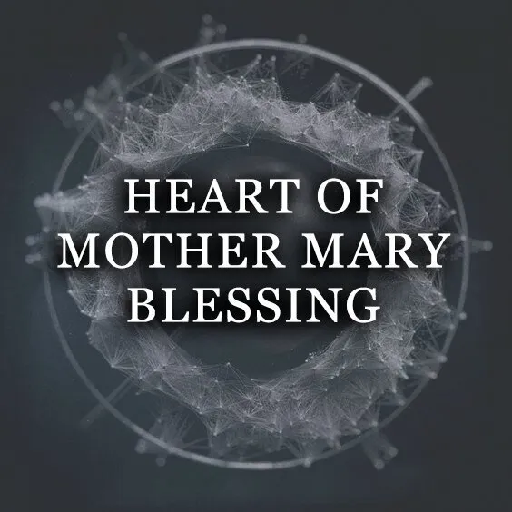 HEART OF MOTHER MARY BLESSING