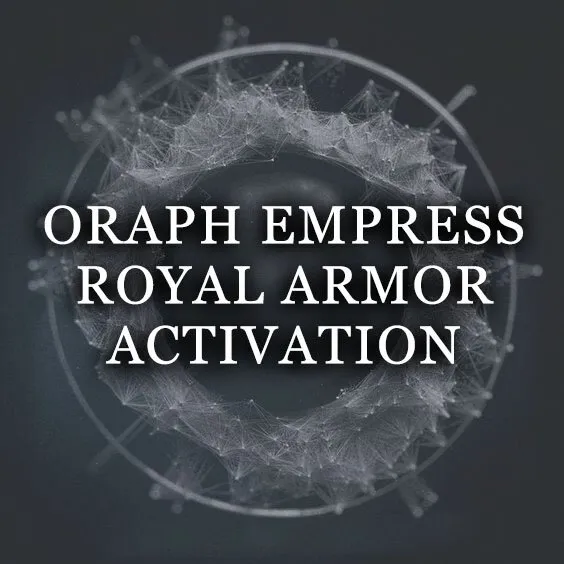 Oraph Empress Royal Armor Activation
