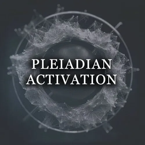 PLEIADIAN ACTIVATION