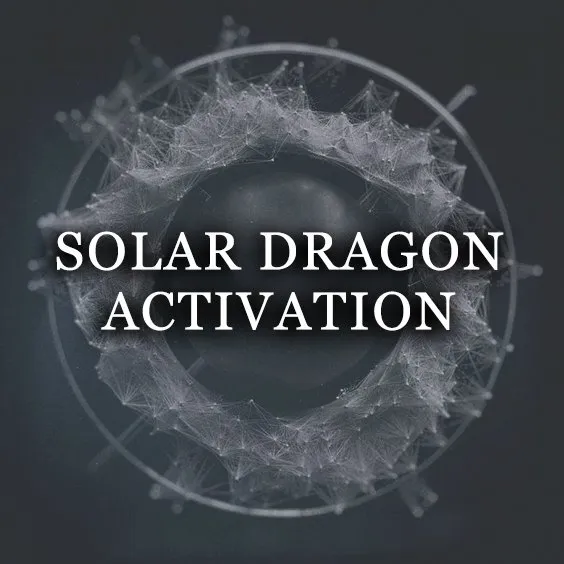 SOLAR DRAGON ACTIVATION