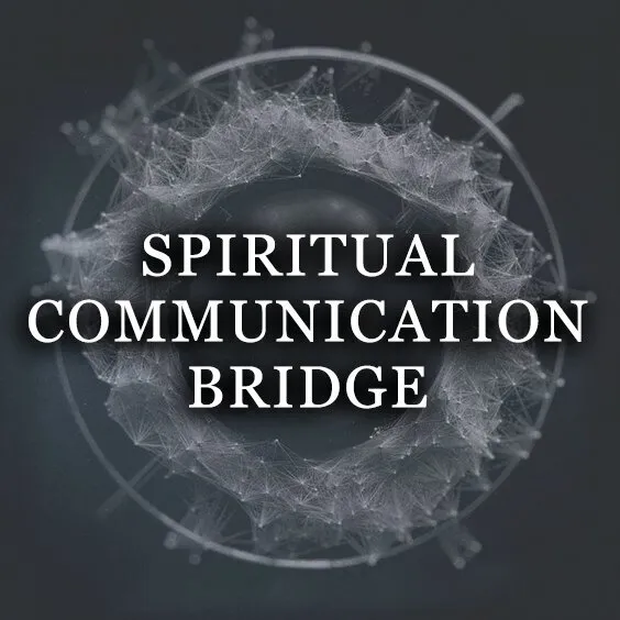 SPIRITUAL COMMUNICATION BRIDGE