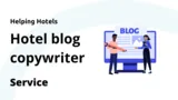 Hotel blog copywriter