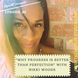 Invincible0020-Why progress is better than perfection with Nikki Woods