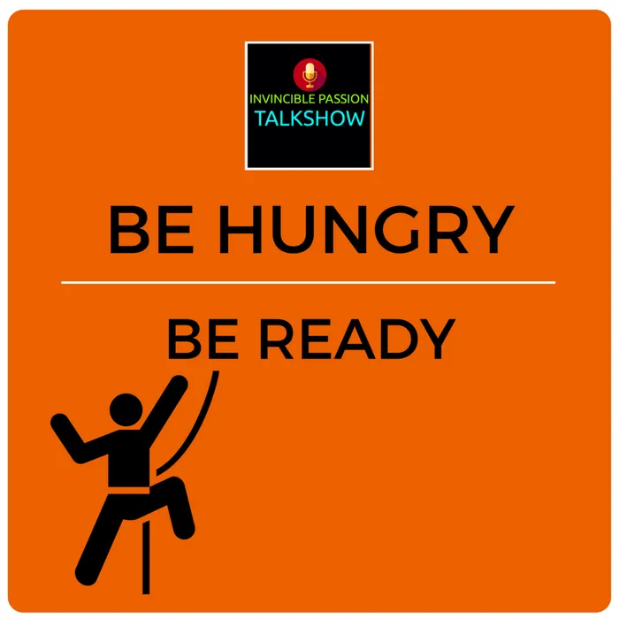 IPTS003- Be Hungry, Be Ready