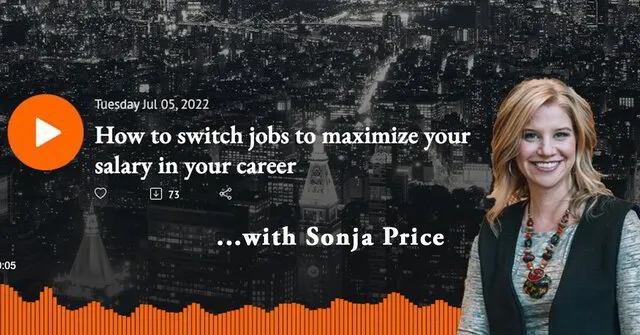 How to Switch Jobs to Maximize Your Salary in Your Career Podcast with Sonja Price