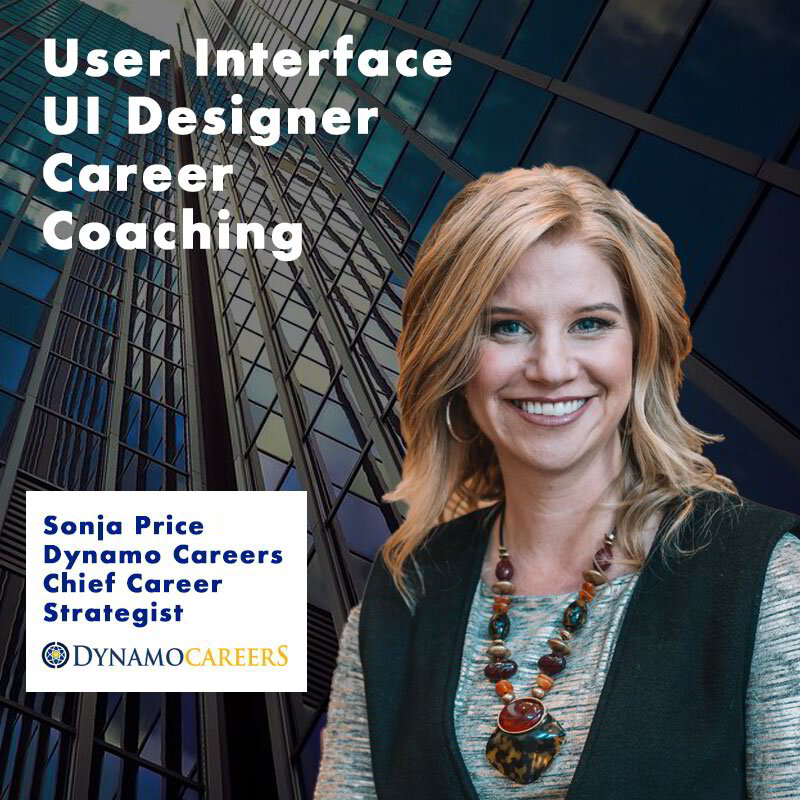 User Interface (UI) Designer Career Coaching Dynamo Careers Consulting