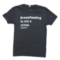 Breastfeeding is Not a Crime Unisex T-Shirt
