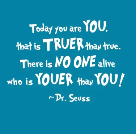 Today You Are You!