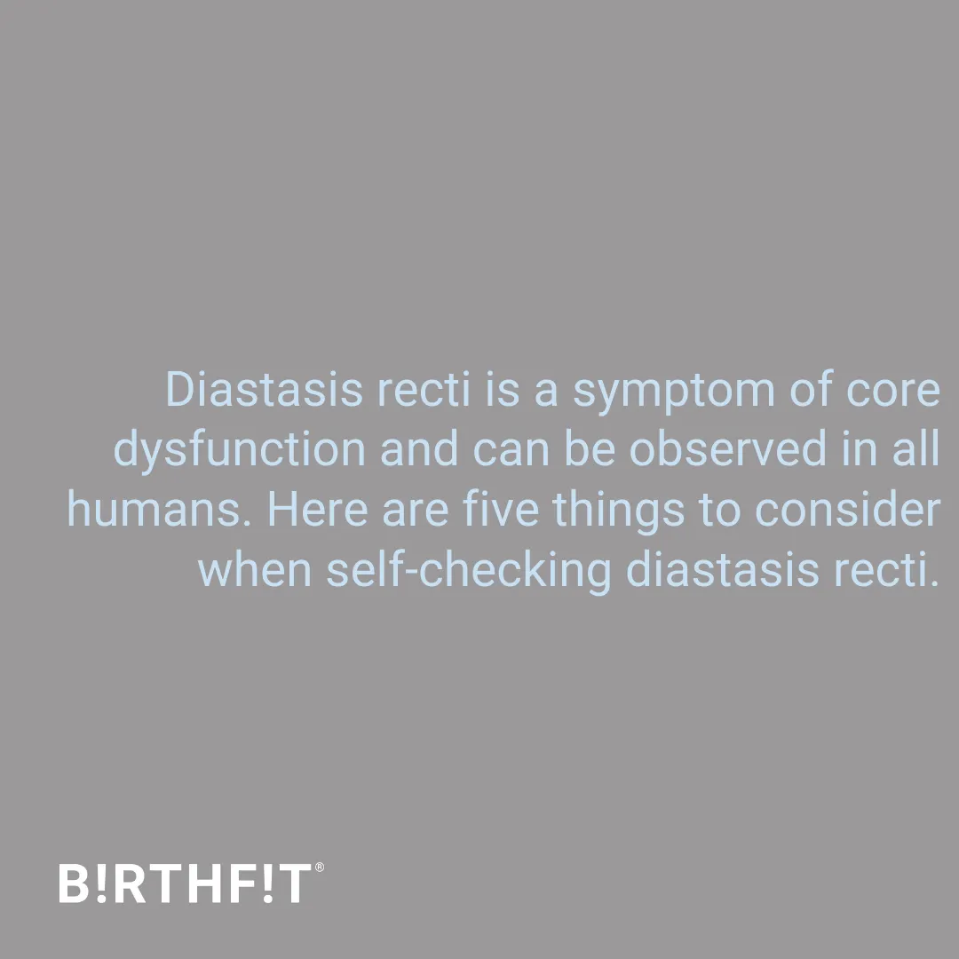 5 Things to Consider When Self-Checking for Diastasis Recti