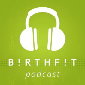 BIRTHFIT Podcast featuring Mel and Leah of the BIRTHFIT Coach Seminar Staff