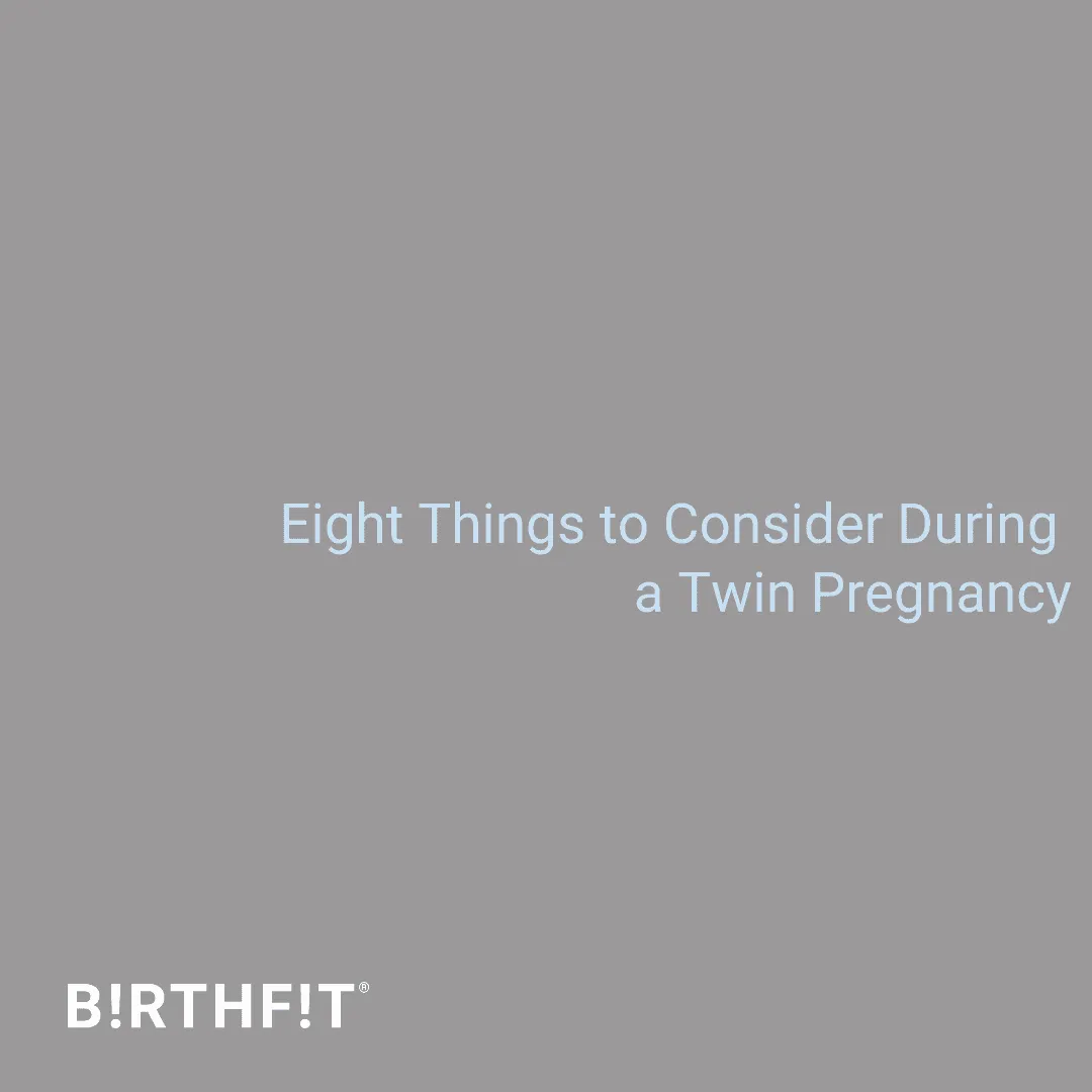 Eight Things to Consider During a Twin Pregnancy