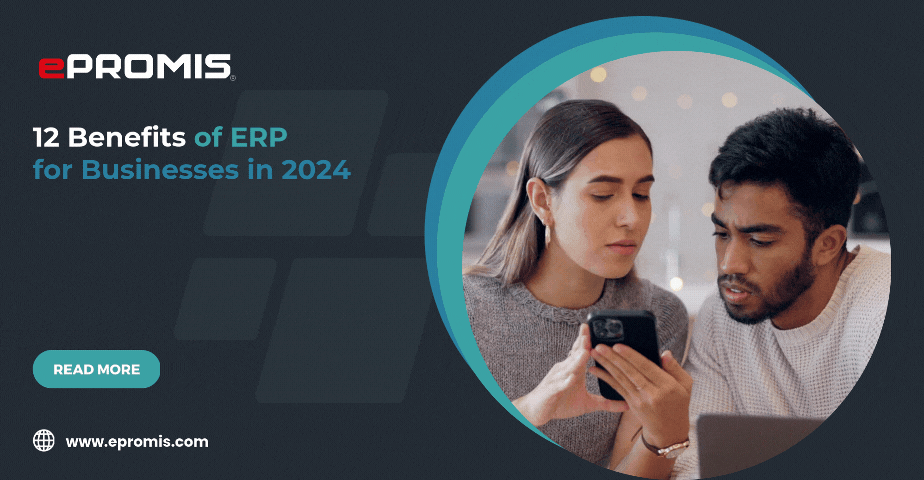 12 Benefits of ERP for Businesses in 2024