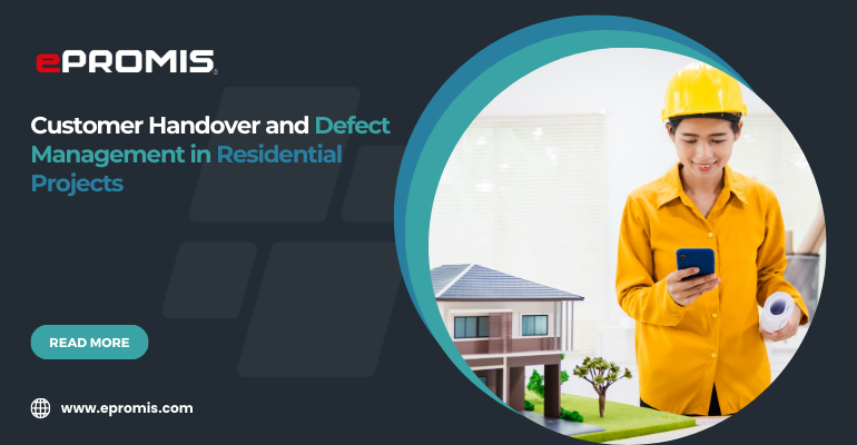 Customer Handover and Defect Management in Residential Projects