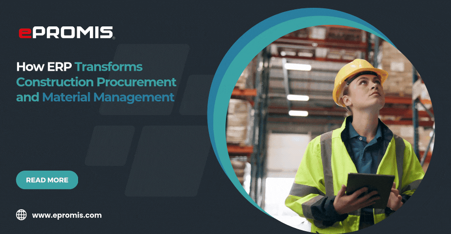 How ERP Transforms Construction Procurement and Material Management
