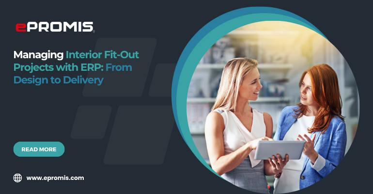 Managing Interior Fit-Out Projects with ERP: From Design to Delivery