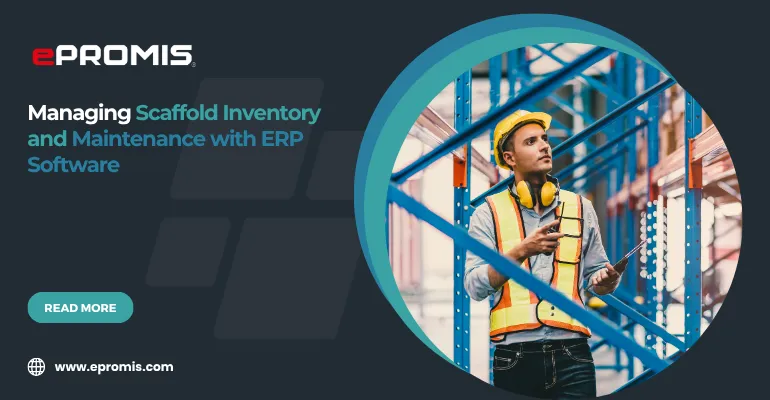 Scaffold Inventory Managing Scaffold Inventory and Maintenance with ERP Software