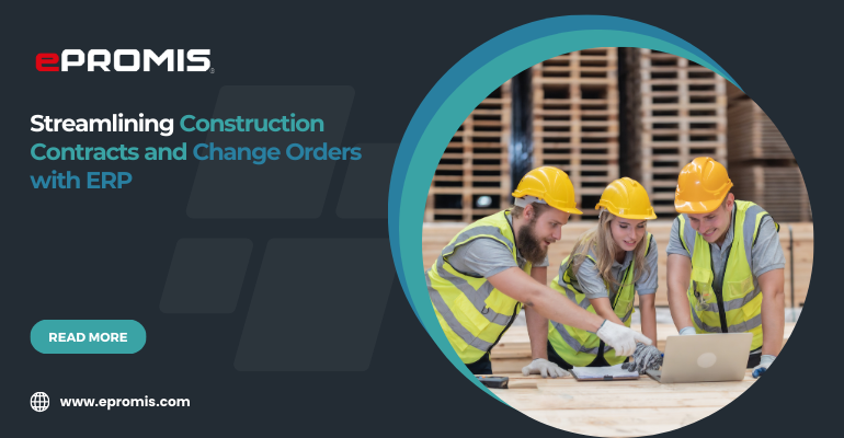 Streamlining Construction Contracts and Change Orders with ERP