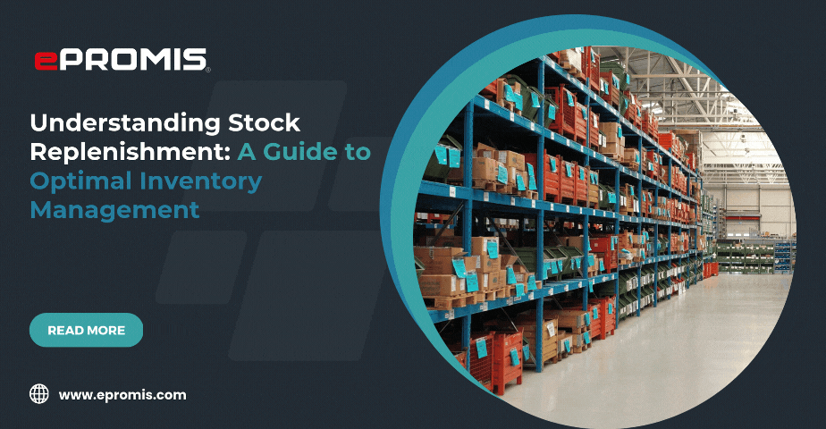 Understanding Stock Replenishment: A Guide to Optimal Inventory Management