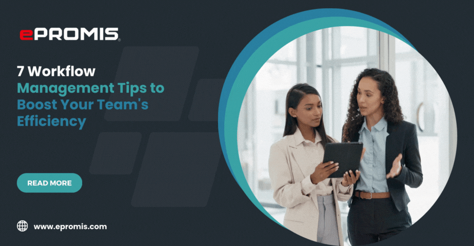 7 Workflow Management Tips to Boost Your Team's Efficiency