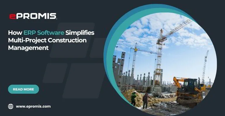 How ERP Software Simplifies Multi-Project Construction Management