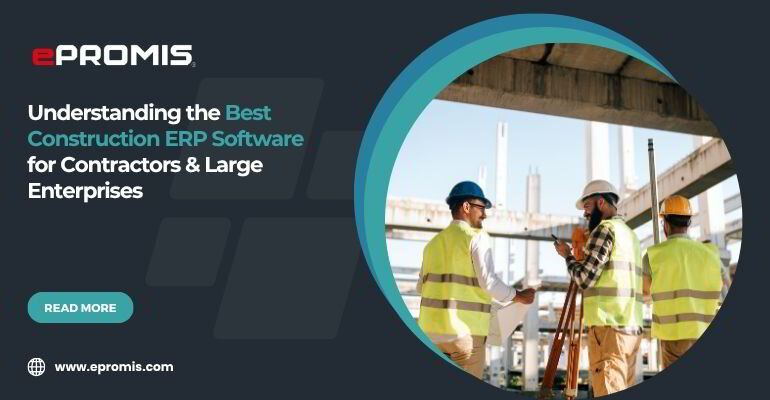 Understanding the Best Construction ERP Software for Contractors ...