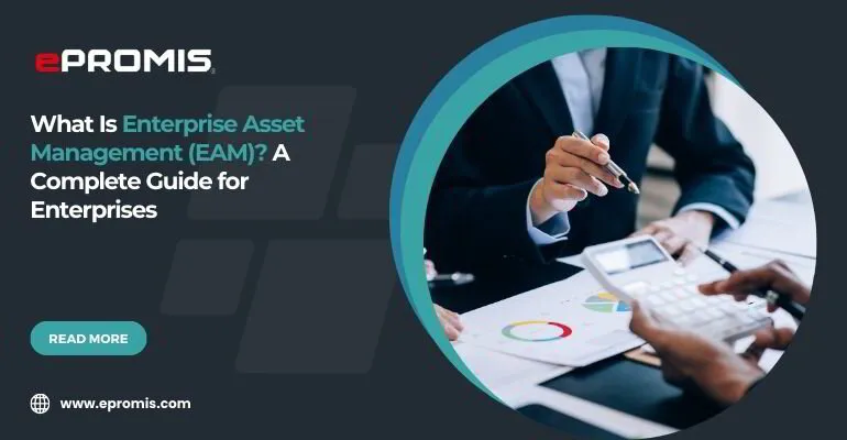 What Is Enterprise Asset Management (EAM)? A Complete Guide for Enterprises