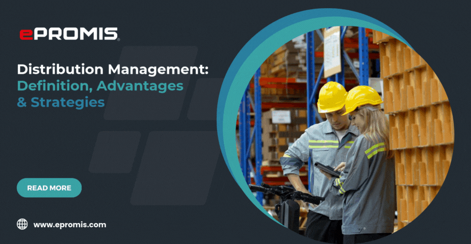 Distribution Management: Definition, Advantages & Strategies