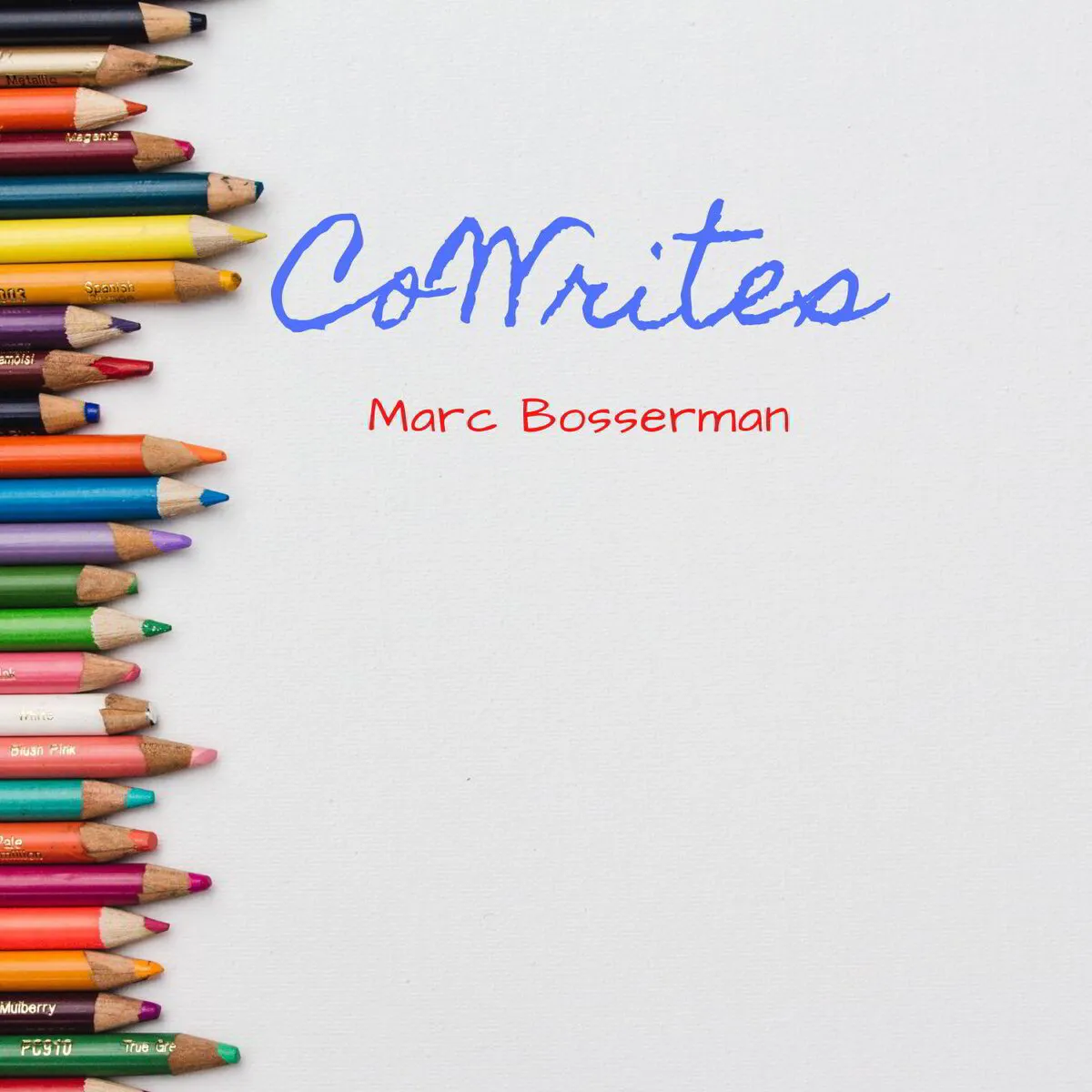 CoWrites Marc Bosserman and Friends - EP - (Digital)