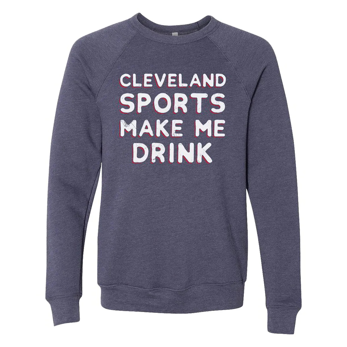 Cleveland Ohio Sports Make Me Drink Sweatshirt