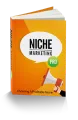 Niche Marketing Pro - Find Your Niche With These Guide 