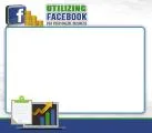 Utilizing Facebook For Your Online Business