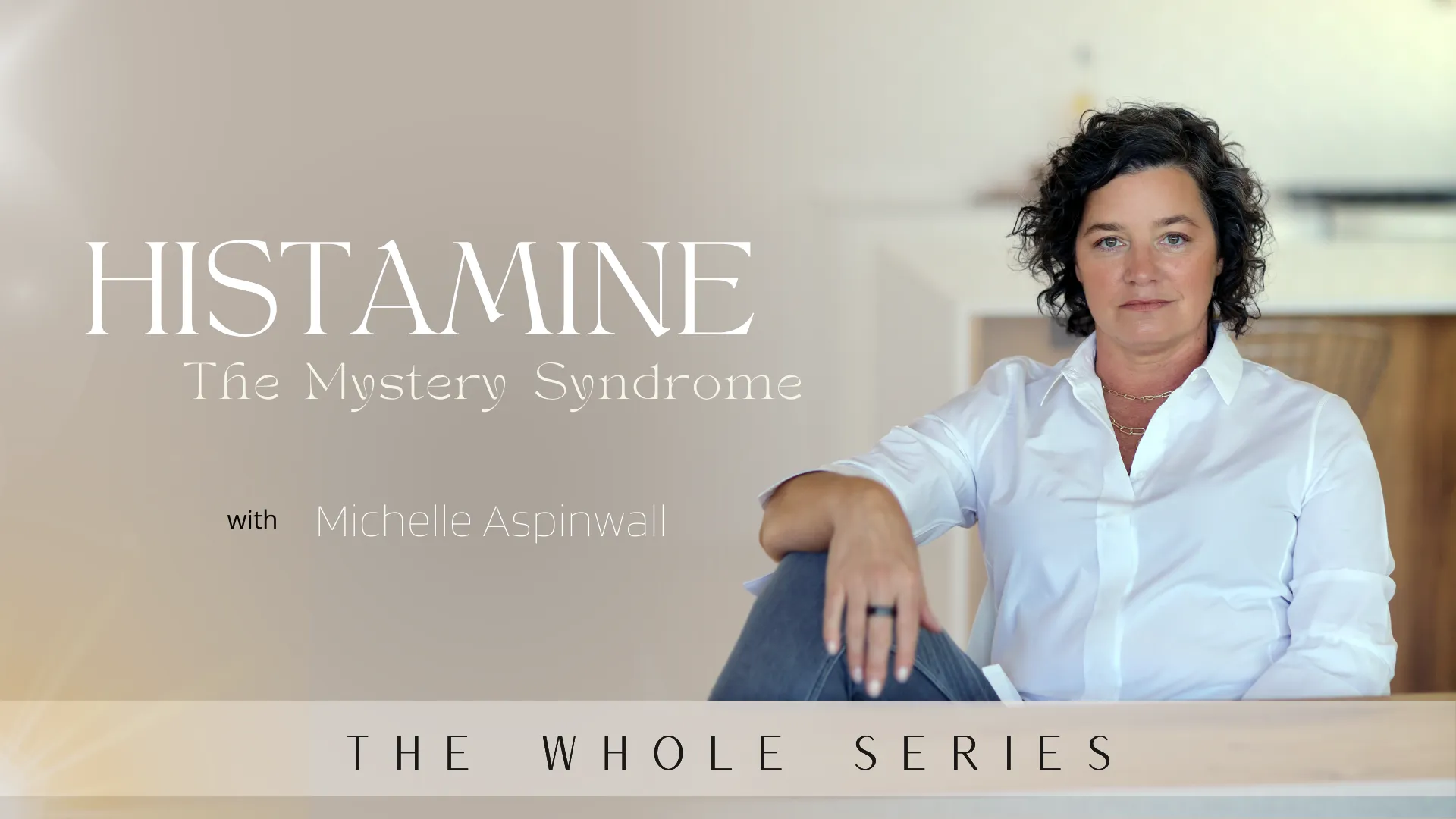 The Mystery Syndrome - HISTAMINE 