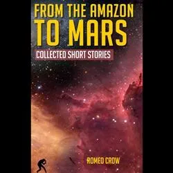 [2013] From the Amazon to Mars: In Four Short Stories [Digital]