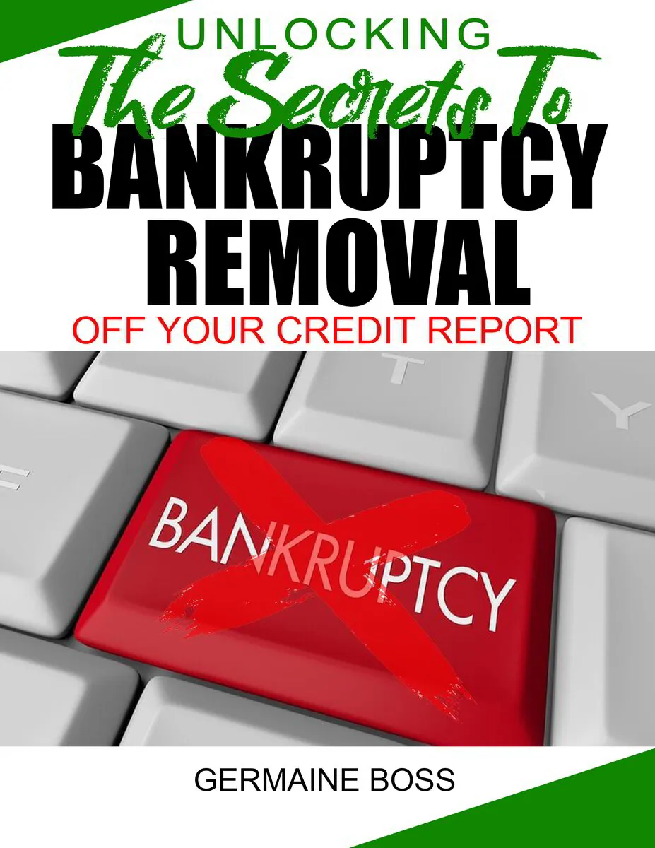 Unlocking the Secrets To Bankruptcy Removal