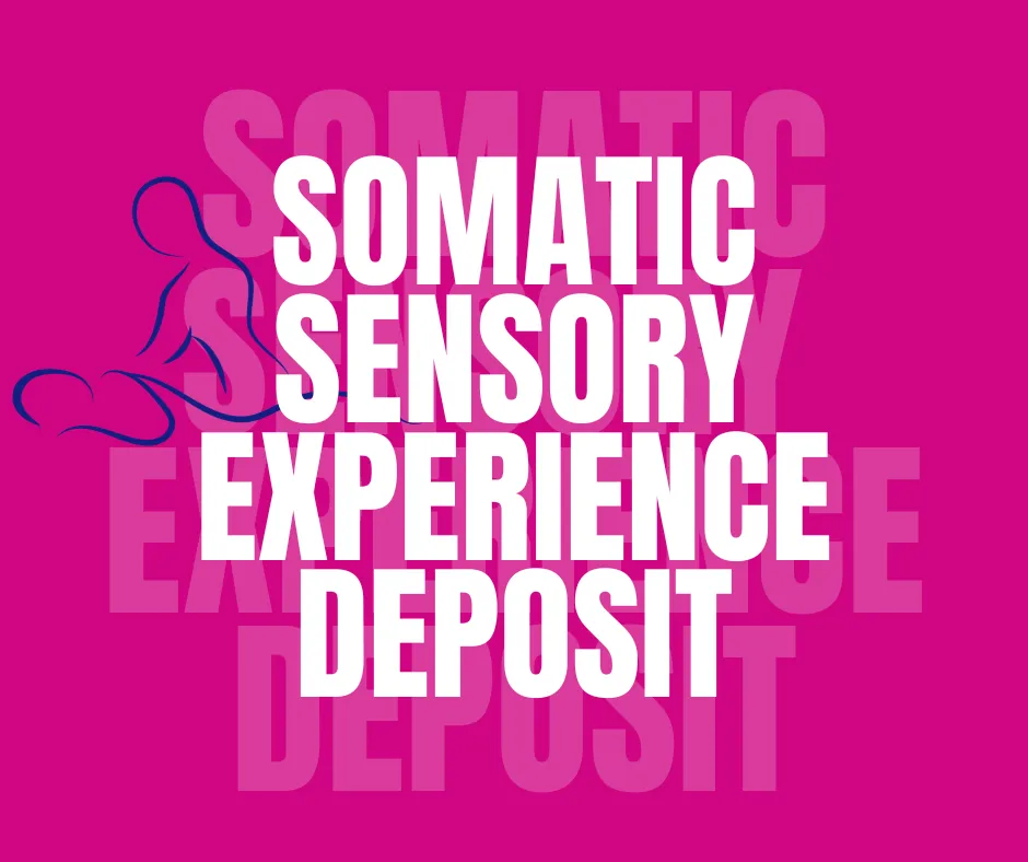 Somatic Sensory Experience Deposit