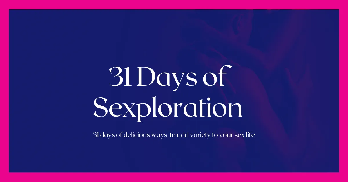 31 Days of Sexploration