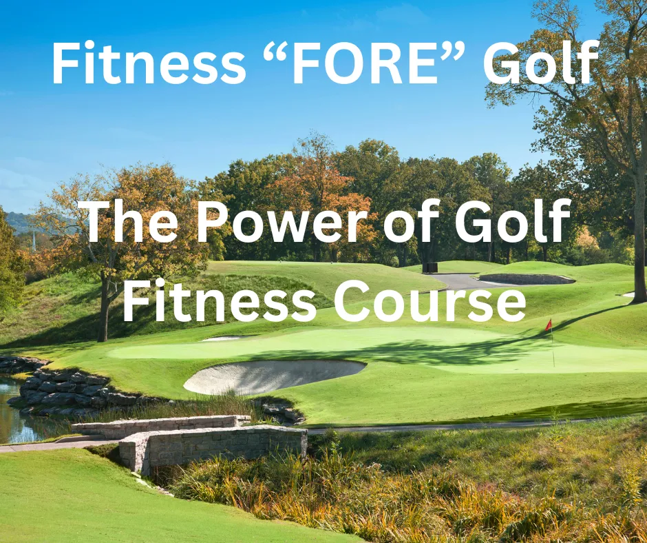 Fitness “Fore” Golf, The Power of Golf Fitness