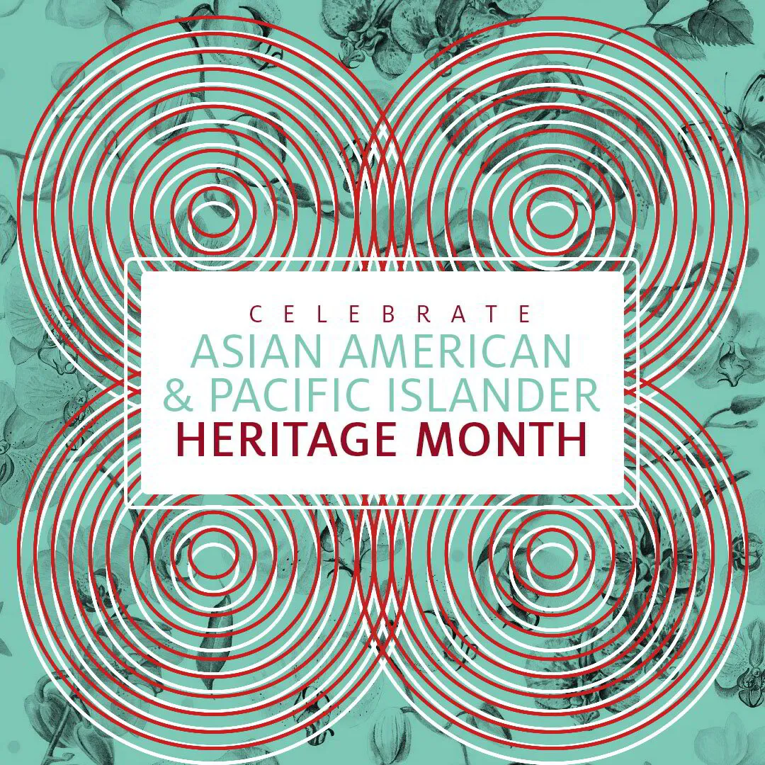 Honoring Asian American &amp; Pacific Islander Heritage