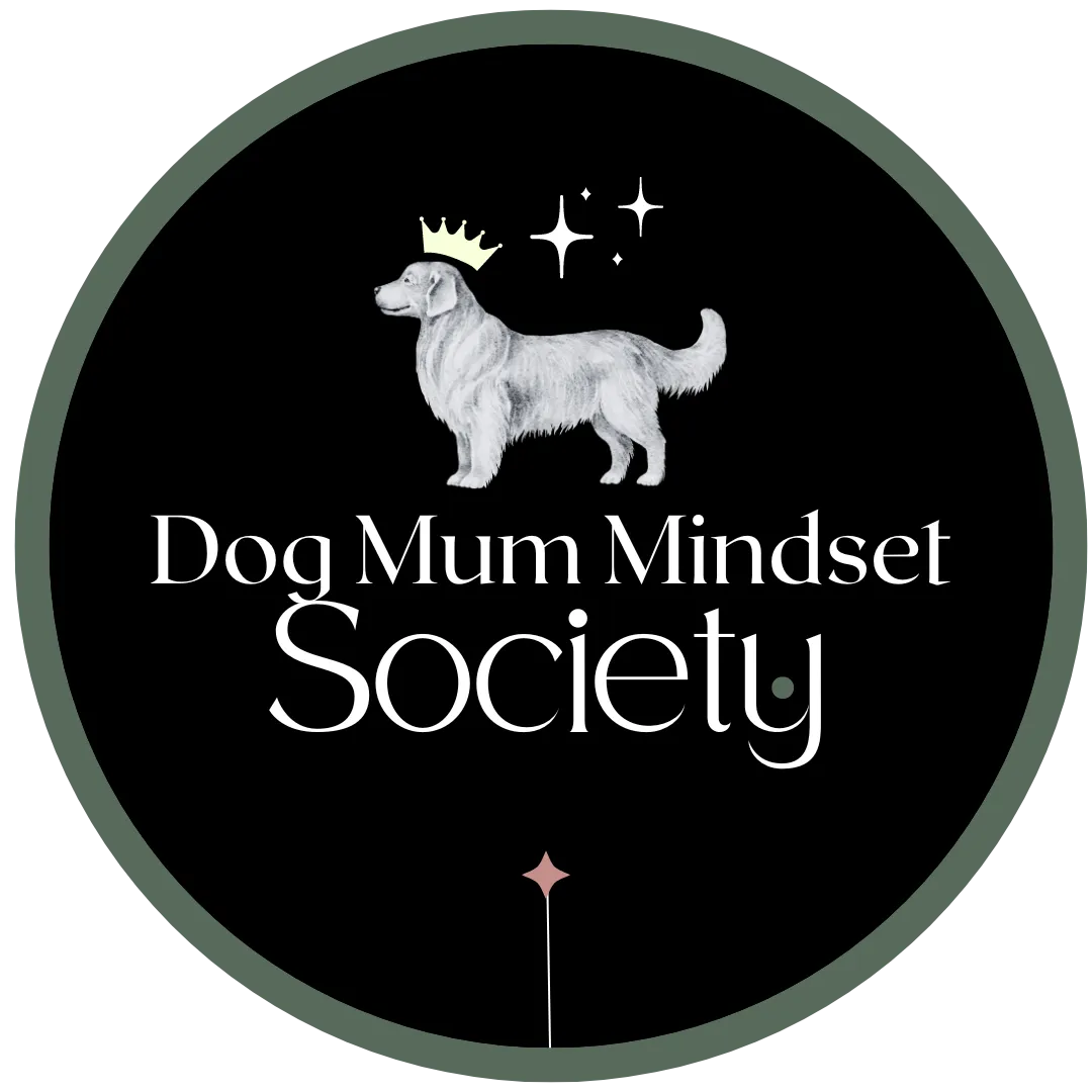 Dog Mum Mindset SOCIETY