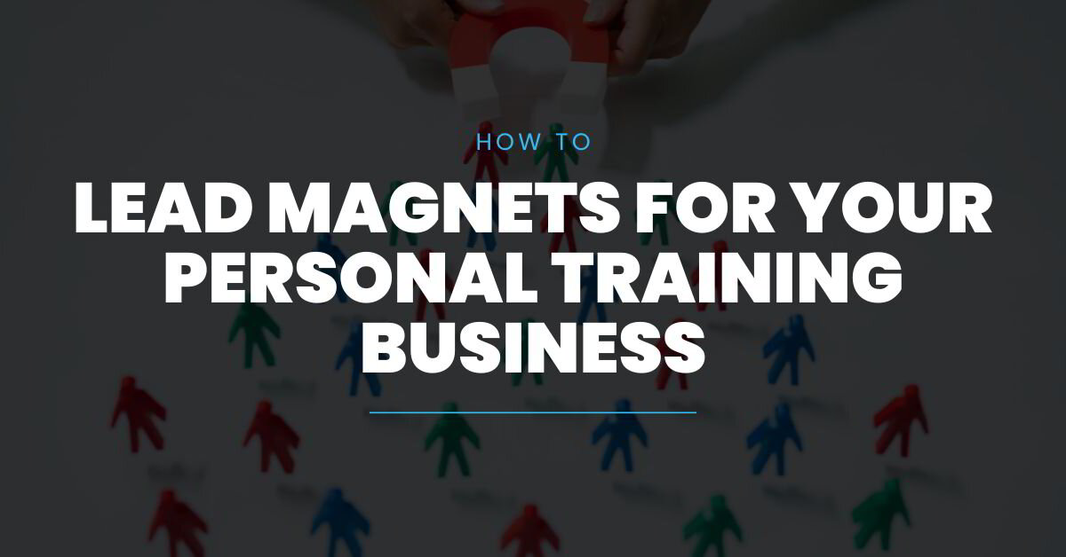 How To Create A Lead Magnet To Grow Your Personal Training Business Online In 2022